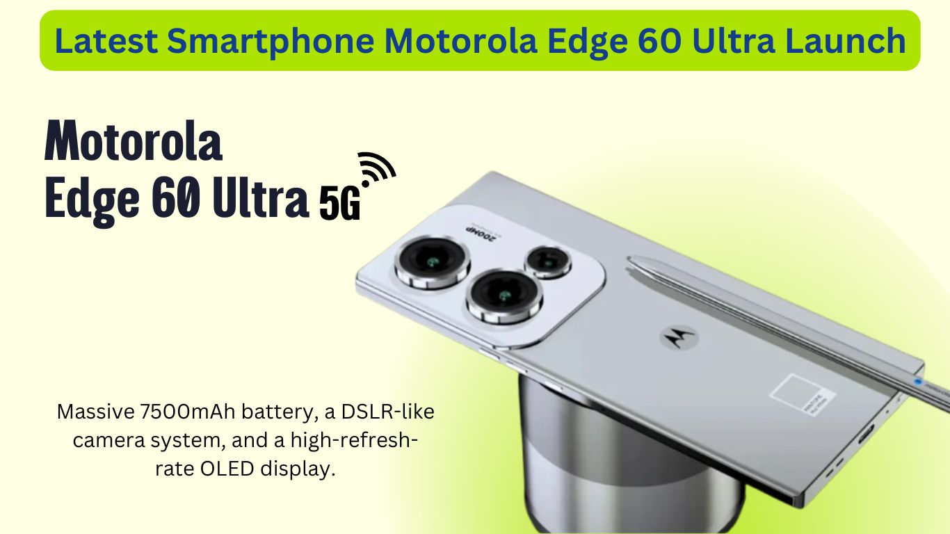 New Smartphone Launch Motorola Edge 60 Ultra