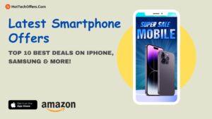 Latest Smartphone Offers