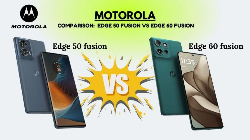 Comparison Motorola Edge 50 Fusion vs Edge 60 Fusion