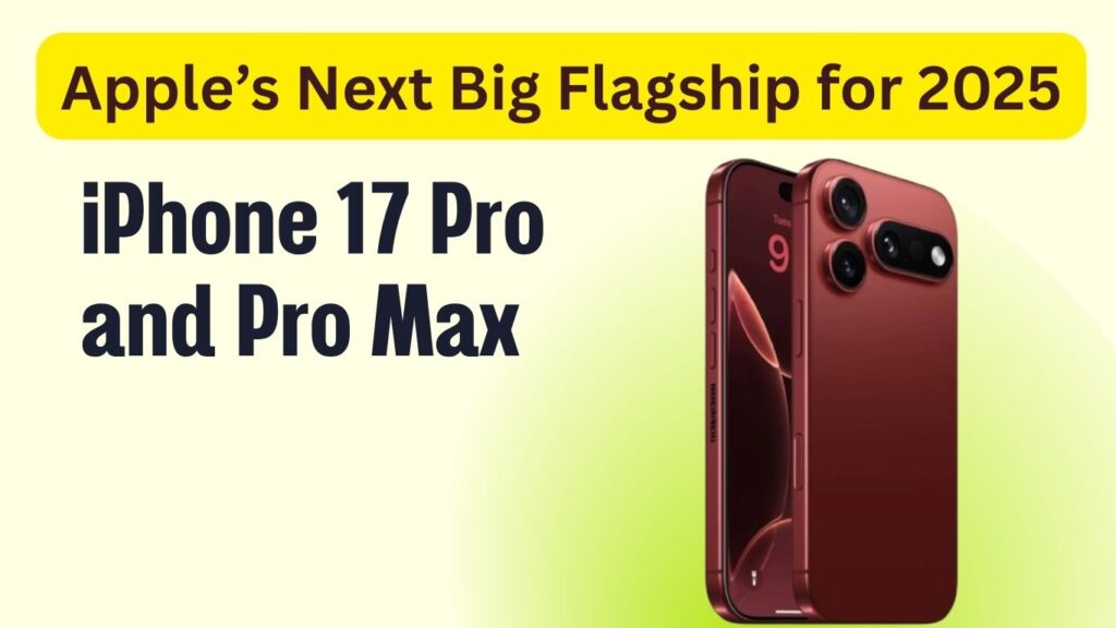 The iPhone 17 Pro and 17 Pro Max are likely to be launched in September 2025