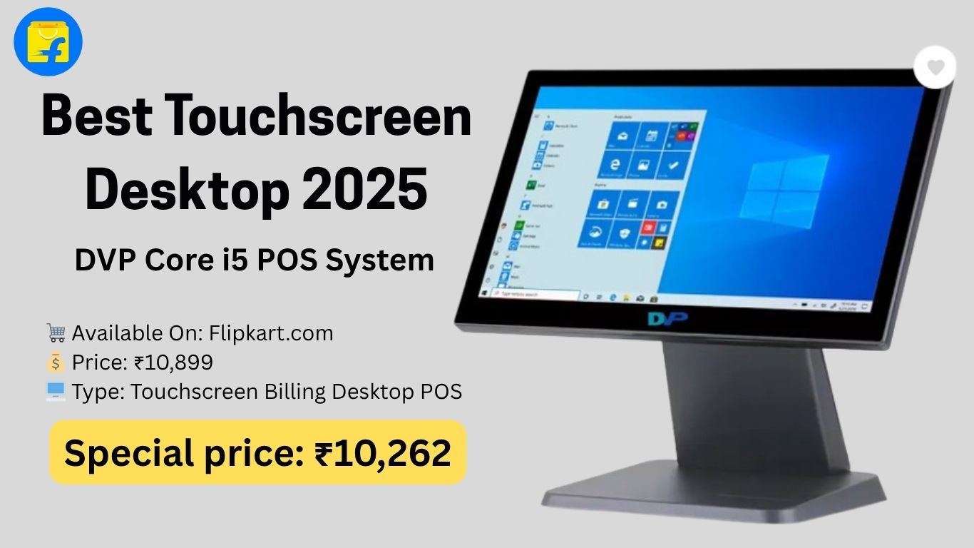 the best touchscreen desktop 2025 under ₹11,000 in India 2025 – DVP Core i5 POS system with 4GB RAM, 128GB SSD, 15.6" display & built-in billing software.