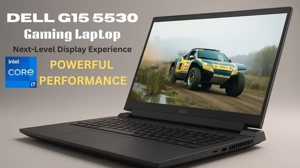 Dell G15 5530 Gaming Laptop Review – Best Dell Laptop in 2025 with high-performance display showcasing a racing game