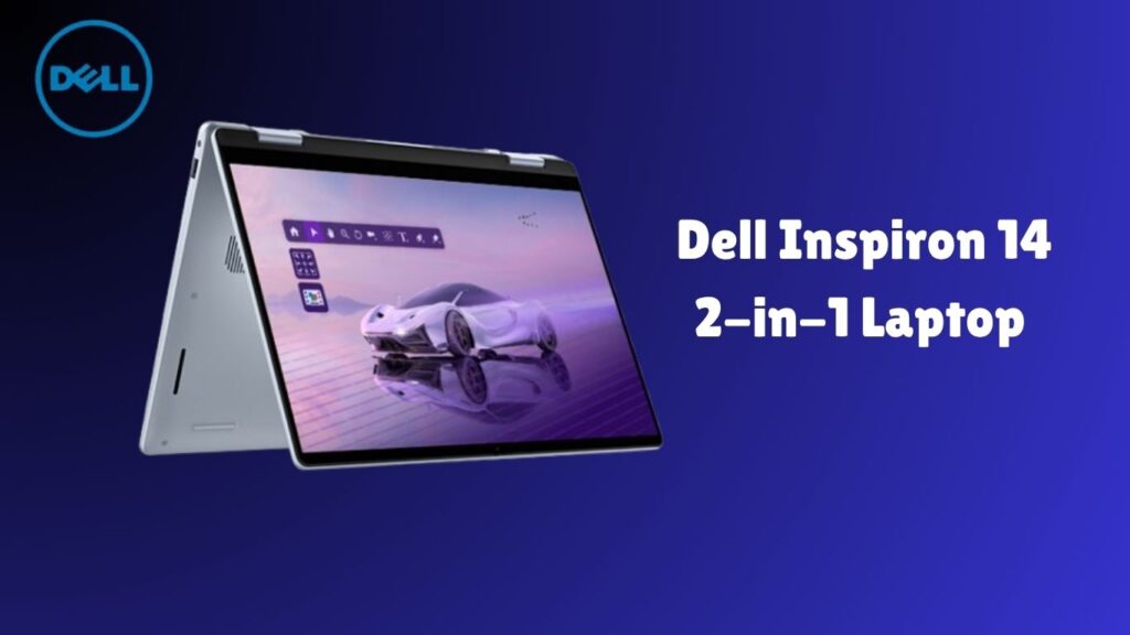 Dell Inspiron 14 2-in-1 Touchscreen Laptop displayed in laptop mode with a full HD screen, sleek metal finish, and stylus support. Highlighted in the blog “Top 5 Best 2-in-1 Touchscreen Laptops on Amazon in 2025.”