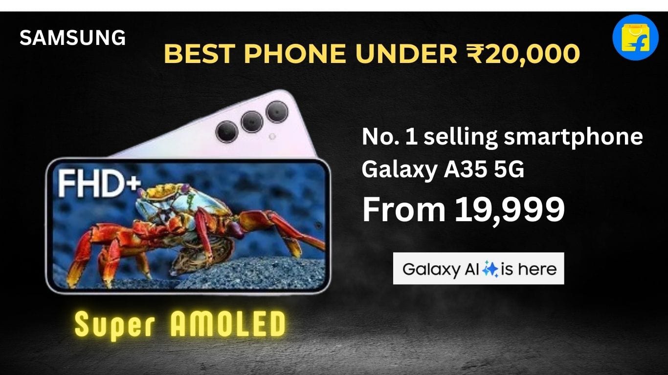 Samsung Galaxy A35 5G review – No.1 selling smartphone in India 2025, best phone under ₹20,000 with Flipkart deals