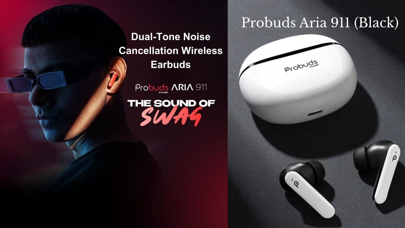 Best Earbuds Under 1000 in India 2025 – Probuds Aria 911 Review