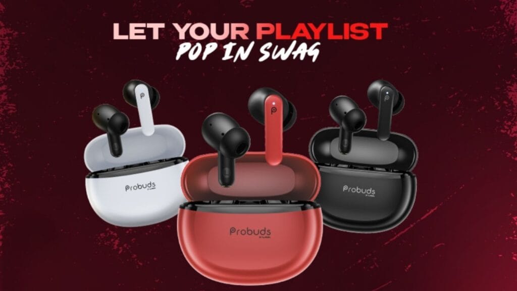 Best earbuds under 1000 – Probuds Aria 911 Lava make Probuds with premium sound and design