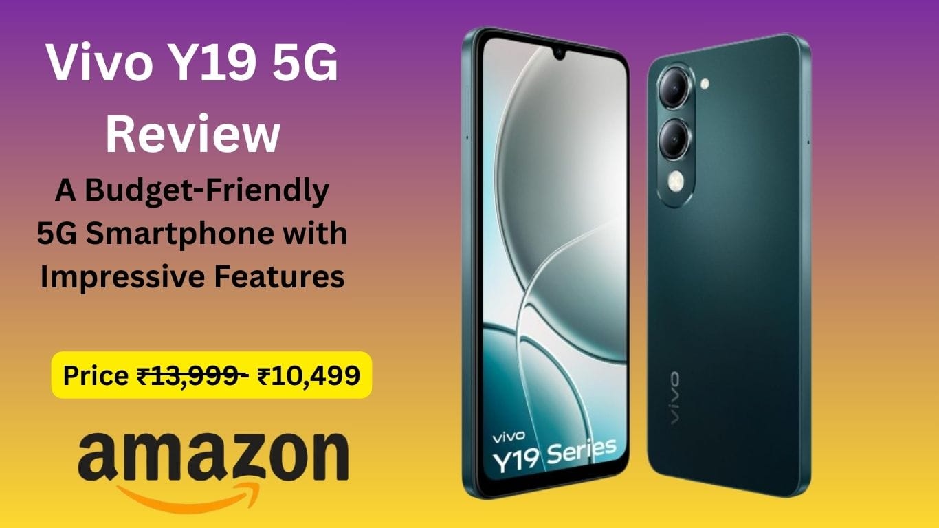 Best budget 5G smartphone 2025 – Vivo Y19 5G Review